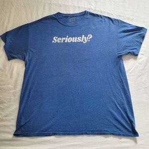 Men's Size XL Heather Blue Crew Neck Short Sleeve SERIOUSLY? T-shirt